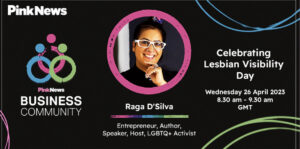 PinkNews Business Community Live - Celebrating Lesbian Visibility Week